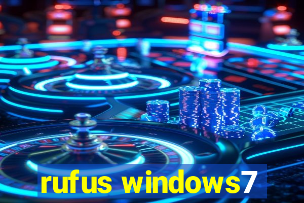 rufus windows7